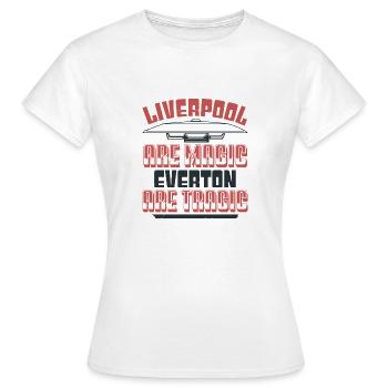 LIVERPOOL ARE MAGIC EVERTON ARE TRAGIC - Women's T-Shirt - white - Front - AI Model Female 172 dark (172cm)