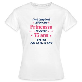 C'est compliqué d'être une princesse et d'avoir 75 - T-shirt Femme - blanc - Devant - AI Model Female 172 dark (172cm)