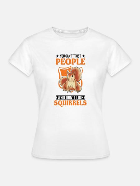 Eichhörnchen Geschenk Grauhörnchen Squirrel - Frauen T-Shirt - Weiß