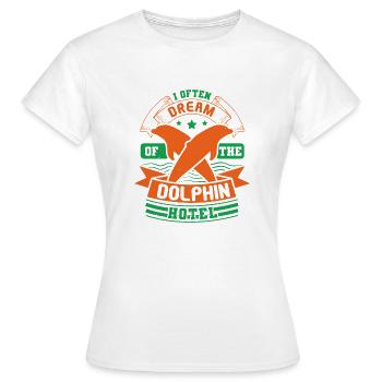 I OFTEN DREAM OF THE DOLPHINS - Women's T-Shirt - white - Front - AI Model Female 172 dark (172cm)