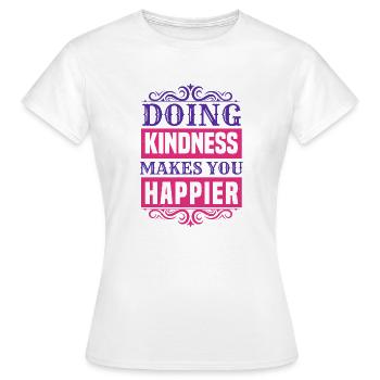 FREUNDLICHKEIT MACHT GLÜCKLICHER - Frauen T-Shirt - Weiß - Vorne - AI Model Female 172 dark (172cm)