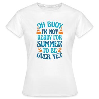 Oh Buoys Boating Sailing Seaman Boat Captain - Women's T-Shirt - white - Front - AI Model Female 172 dark (172cm)