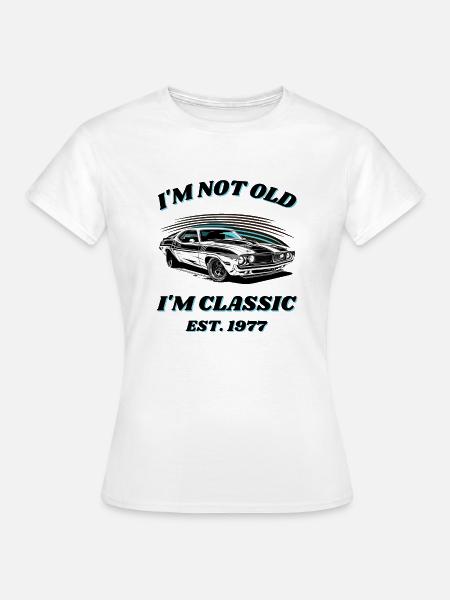Geboren 1977 Classic seit 1977 Muscle-Car Design - Frauen T-Shirt - Weiß