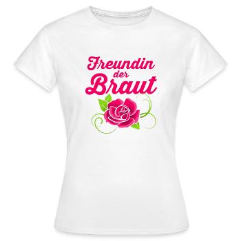 Freundin der Braut Rose Geschenk Hochzeit - Frauen T-Shirt - Weiß - Vorne - AI Model Female 172 dark (172cm)