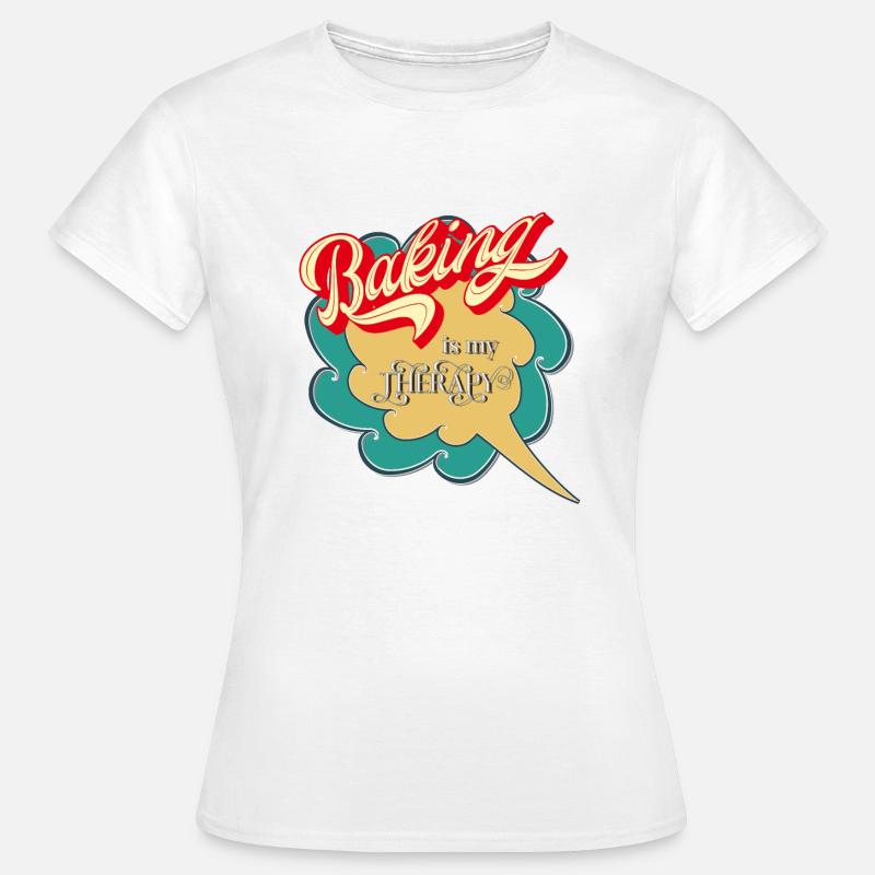 Baking Is My Therapy - Women's T-Shirt - white