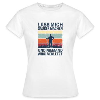 Putzen Hausfrau Hausmann Hausmeister Spruch - Frauen T-Shirt - Weiß - Vorne - AI Model Female 172 dark (172cm)