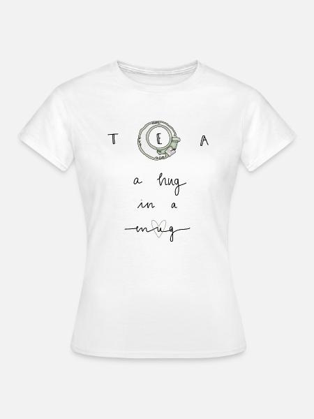 Tea a hug in a mug - Frauen T-Shirt - Weiß