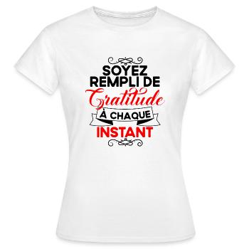 Soyez rempli de gratitude - T-shirt Femme - blanc - Devant - AI Model Female 172 dark (172cm)