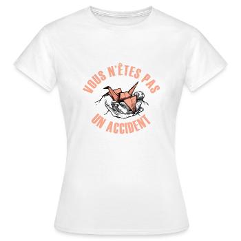 Vous n'êtes pas un accident - T-shirt Femme - blanc - Devant - AI Model Female 172 dark (172cm)