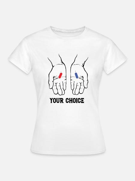 YOUR CHOICE - Frauen T-Shirt - Weiß