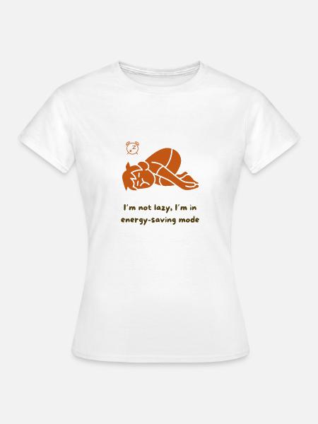 Ich bin nicht faul - Frauen T-Shirt - Weiß