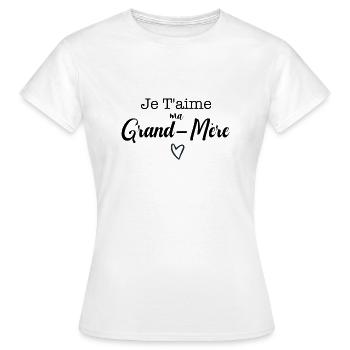 Je T aime ma grand mère - T-shirt Femme - blanc - Devant - AI Model Female 172 dark (172cm)