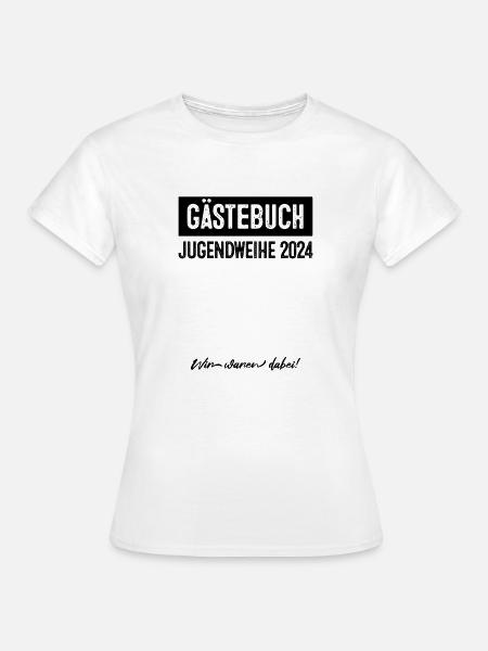 Gästebuch Jugendweihe 2024 - Frauen T-Shirt - Weiß