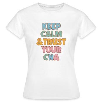 CNA Nursing Quotes Funny Nurse Lovers Cute CNA - Women's T-Shirt - white - Front - AI Model Female 172 dark (172cm)