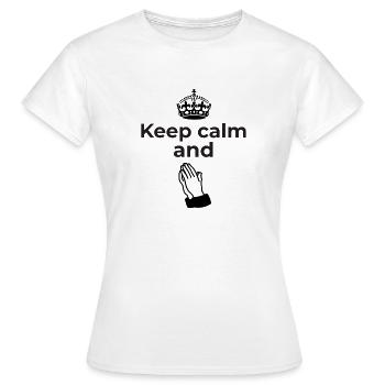Gardez votre calme et priez pour le design - T-shirt Femme - blanc - Devant - AI Model Female 172 dark (172cm)
