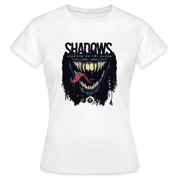 SCHATTEN lauern in der Dunkelheit! - Frauen T-Shirt - Weiß - Vorne - AI Model Female 172 dark (172cm)