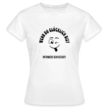 Si vous êtes heureux, faites-le savoir à votre visage - T-shirt Femme - blanc - Devant - AI Model Female 172 dark (172cm)
