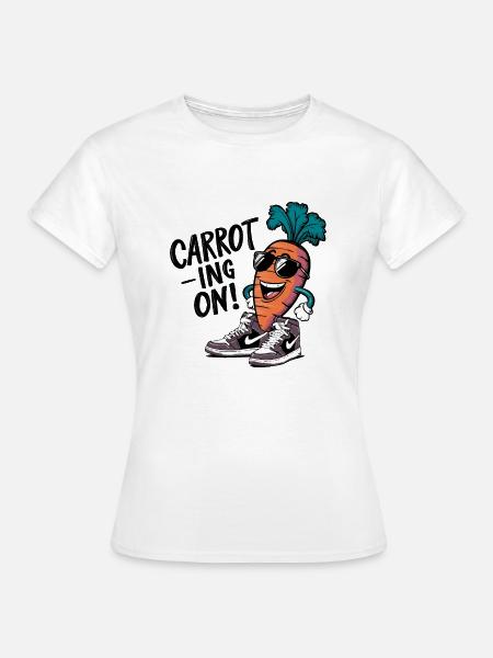 KAROTTE WEITER! - Frauen T-Shirt - Weiß