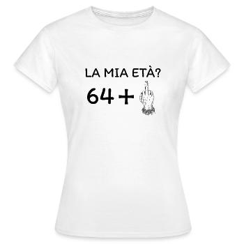 My age 65 - Women's T-Shirt - white - Front - AI Model Female 172 dark (172cm)
