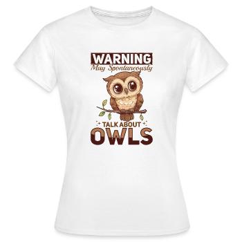 Funny Owl Nocturnal Bird Animal Warning - Women's T-Shirt - white - Front - AI Model Female 172 dark (172cm)