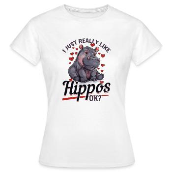 Hippo Hippopotamus Animal I Just Really Like - Frauen T-Shirt - Weiß - Vorne - AI Model Female 172 dark (172cm)