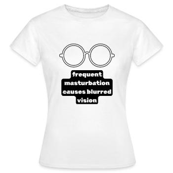 Häufige Masturbationsursachen verschwommen - Frauen T-Shirt - Weiß - Vorne - AI Model Female 172 dark (172cm)