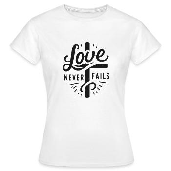 Love Never Fails - Women's T-Shirt - white - Front - AI Model Female 172 dark (172cm)