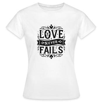 Love Never Fails - Women's T-Shirt - white - Front - AI Model Female 172 dark (172cm)