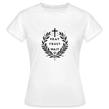 Pray Trust Wait - Women's T-Shirt - white - Front - AI Model Female 172 dark (172cm)