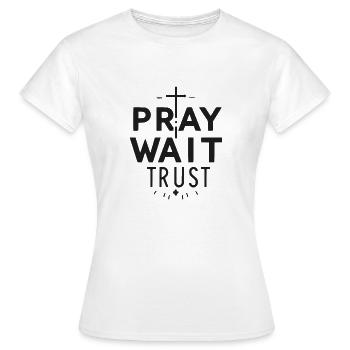 Prier, attendre, faire confiance - T-shirt Femme - blanc - Devant - AI Model Female 172 dark (172cm)