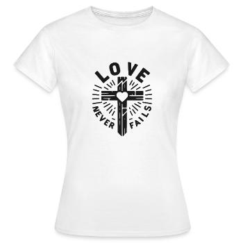 Love Never Fails - Women's T-Shirt - white - Front - AI Model Female 172 dark (172cm)