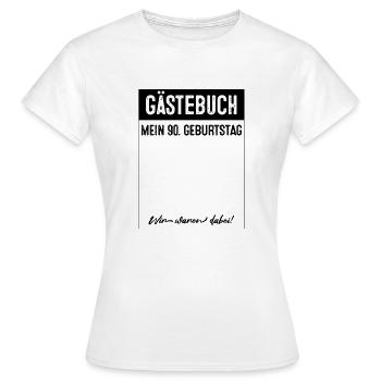 Gästebuch 90 Jahre 90. Geburtstag - Frauen T-Shirt - Weiß - Vorne - AI Model Female 172 dark (172cm)