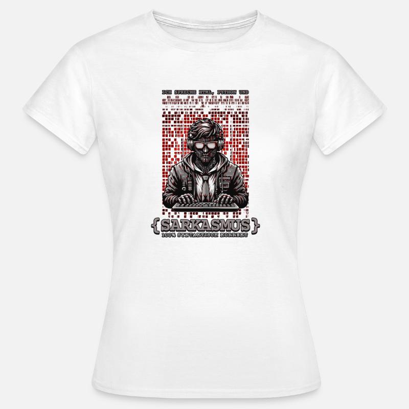 Je parle HTML, Python et sarcasme - T-shirt Femme - blanc