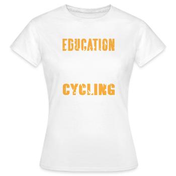 Education Matters But Cycling Matters More - Women's T-Shirt - white - Front - AI Model Female 172 dark (172cm)