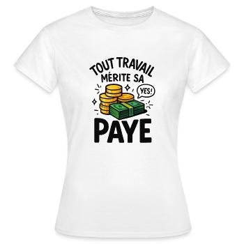 Jeder Arbeiter verdient seinen Lohn - Frauen T-Shirt - Weiß - Vorne - AI Model Female 172 dark (172cm)