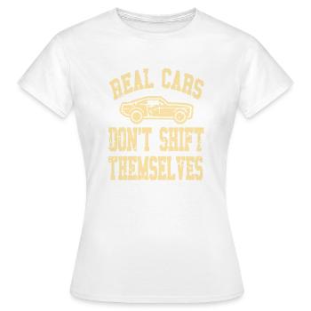 Real Cars Don’t Shift Themselves Manual Pride - Frauen T-Shirt - Weiß - Vorne - AI Model Female 172 dark (172cm)