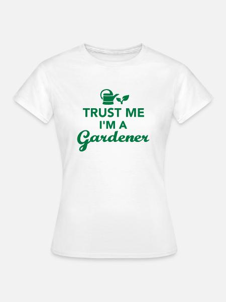 Gärtner - Frauen T-Shirt - Weiß