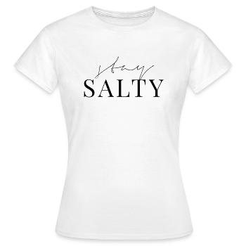 stay salty - Frauen T-Shirt - Weiß - Vorne - AI Model Female 172 dark (172cm)