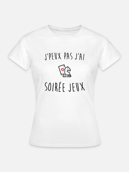 J'peux pas j'ai soirée jeux - T-shirt Femme - blanc