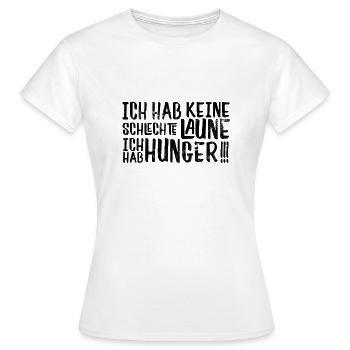 Hunger schlechte Laune - Frauen T-Shirt - Weiß - Vorne - AI Model Female 172 dark (172cm)