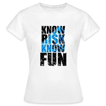 Know Risk know fun motto - Women's T-Shirt - white - Front - AI Model Female 172 dark (172cm)