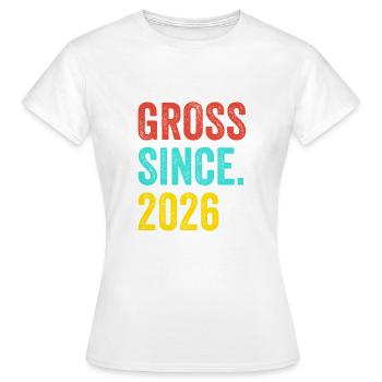Lustiger Geburtstag brutto seit 2026 - Frauen T-Shirt - Weiß - Vorne - AI Model Female 172 dark (172cm)