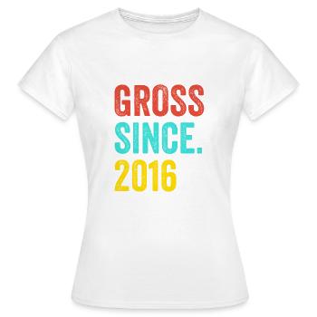 Lustiger Geburtstag brutto seit 2016 - Frauen T-Shirt - Weiß - Vorne - AI Model Female 172 dark (172cm)