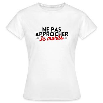 Ne pas approcher je mords - T-shirt Femme - blanc - Devant - AI Model Female 172 dark (172cm)