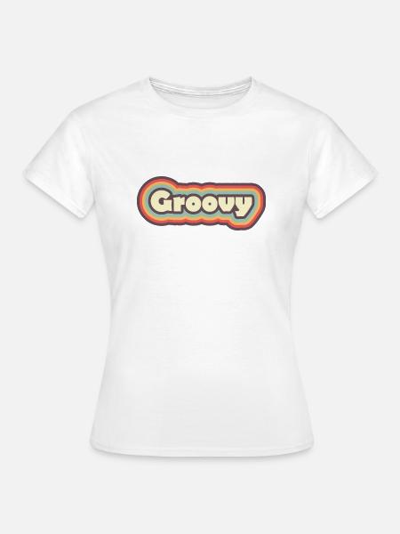 Groovy - Frauen T-Shirt - Weiß