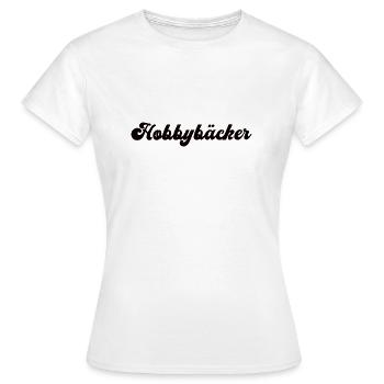 Hobbybäcker Hobby Bäckerei Backen Konditor Bäcker - Frauen T-Shirt - Weiß - Vorne - AI Model Female 172 dark (172cm)