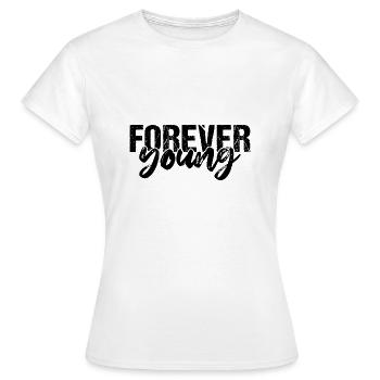 Forever Young - Frauen T-Shirt - Weiß - Vorne - AI Model Female 172 dark (172cm)