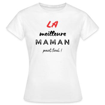 LA meilleure maman point final! - T-shirt Femme - blanc - Devant - AI Model Female 172 dark (172cm)