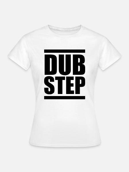 Dubstep - Frauen T-Shirt - Weiß