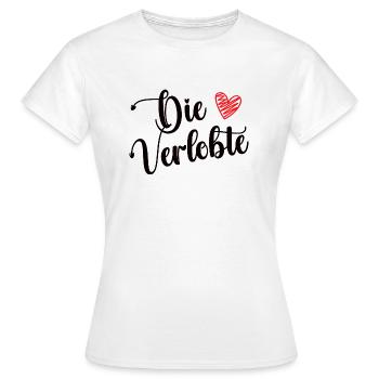 Die Verlobte Freundin Verloben Verlobung Hochzeit - Frauen T-Shirt - Weiß - Vorne - AI Model Female 172 dark (172cm)